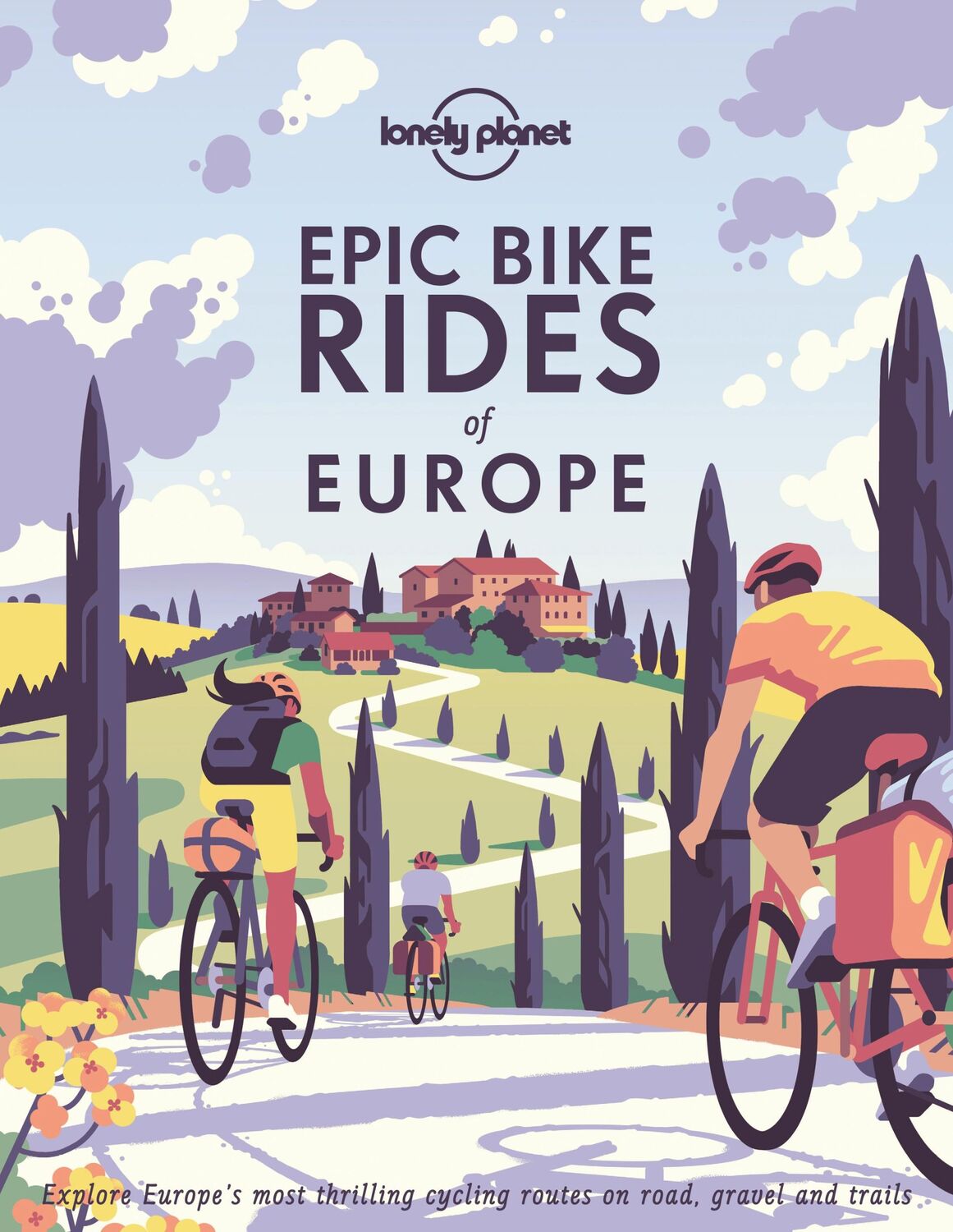 Cover: 9781788689427 | Epic Bike Rides of Europe | Lonely Planet | Buch | Lonely Planet