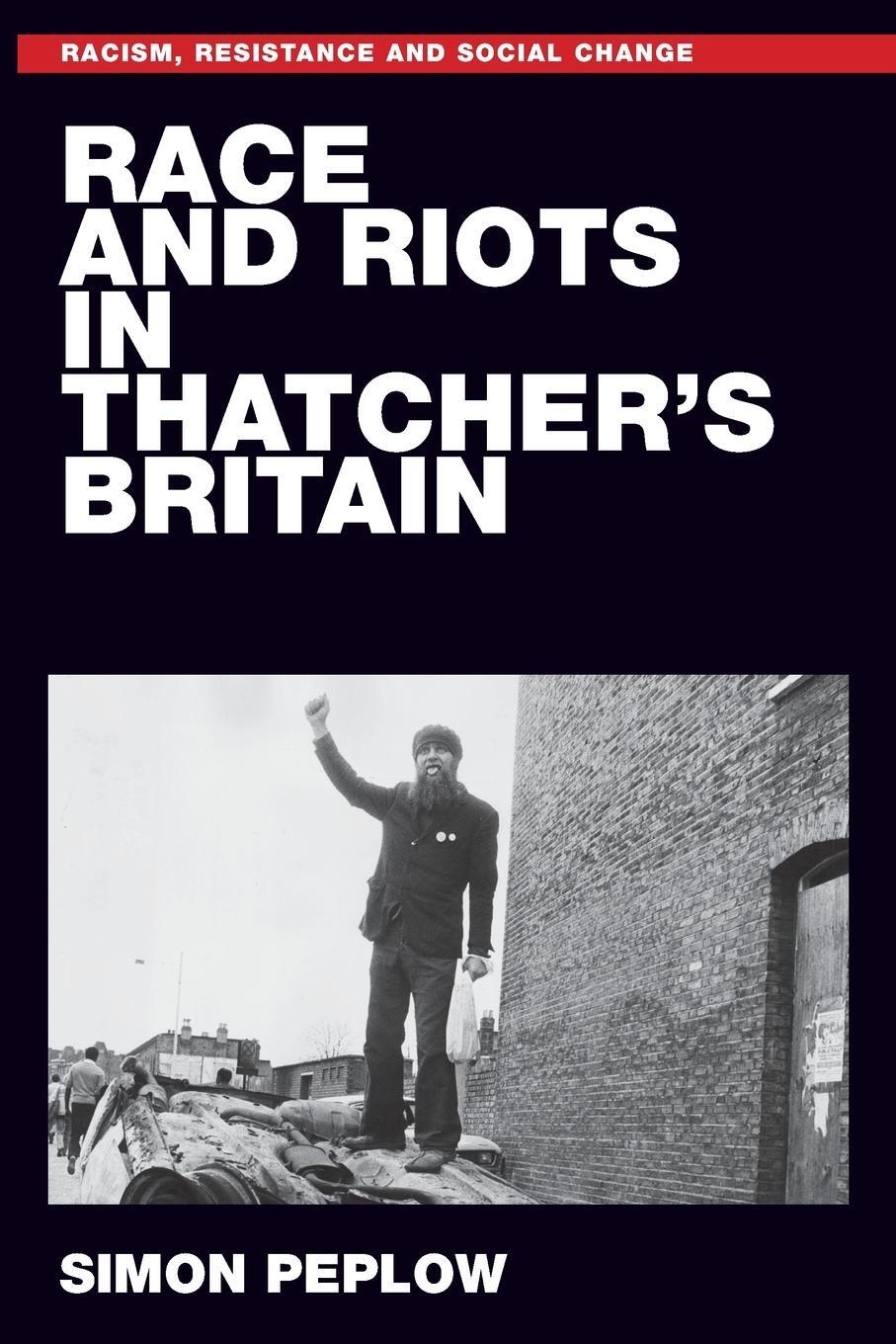 Cover: 9781526151681 | Race and riots in Thatcher's Britain | Simon Peplow | Taschenbuch