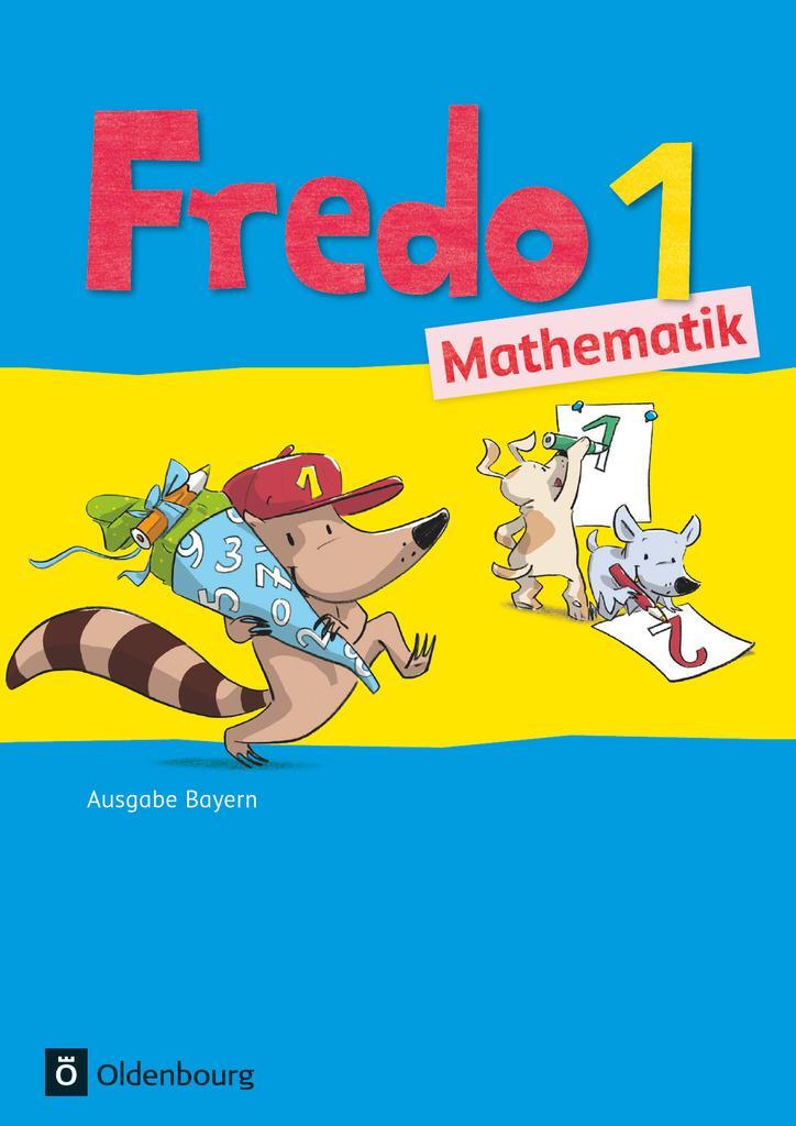 Cover: 9783637017061 | Fredo 1. Jahrgangsstufe Mathematik. Schülerbuch. Ausgabe Bayern | Buch