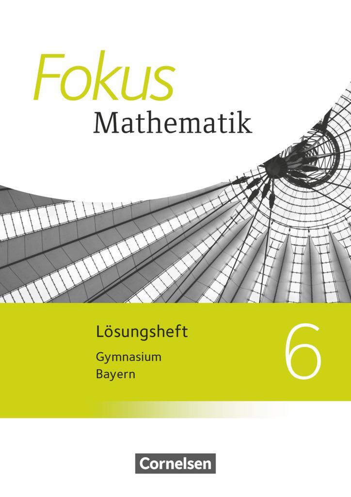 Cover: 9783060410552 | Fokus Mathematik 6. Jahrgangsstufe - Bayern - Lösungen zum Schülerbuch