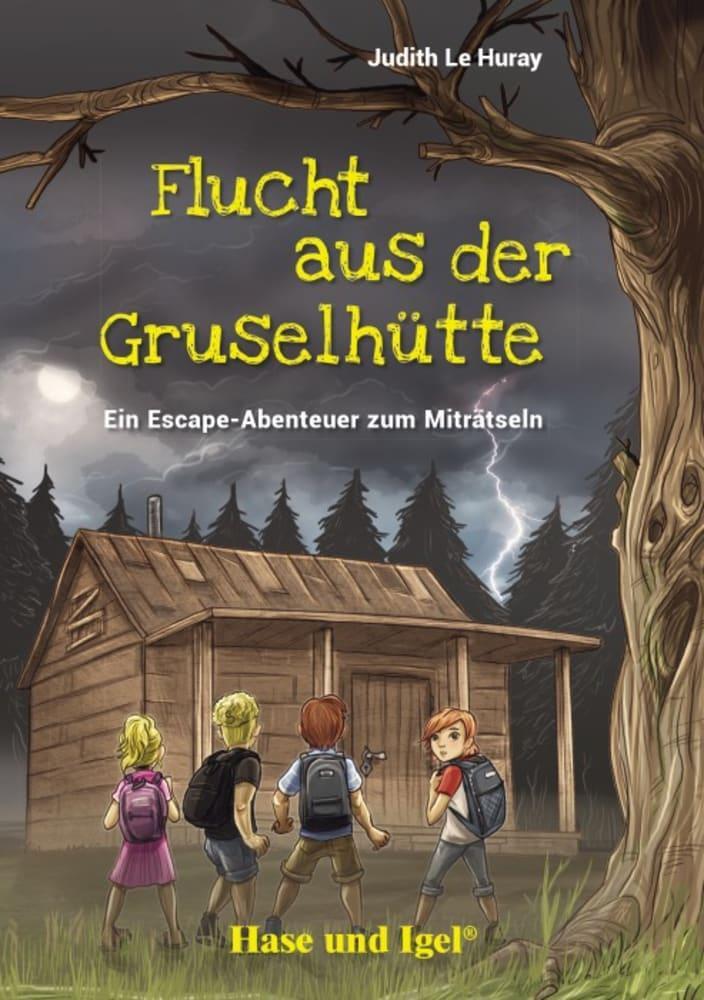 Cover: 9783863161675 | Flucht aus der Gruselhütte | Schulausgabe | Judith Le Huray | Buch