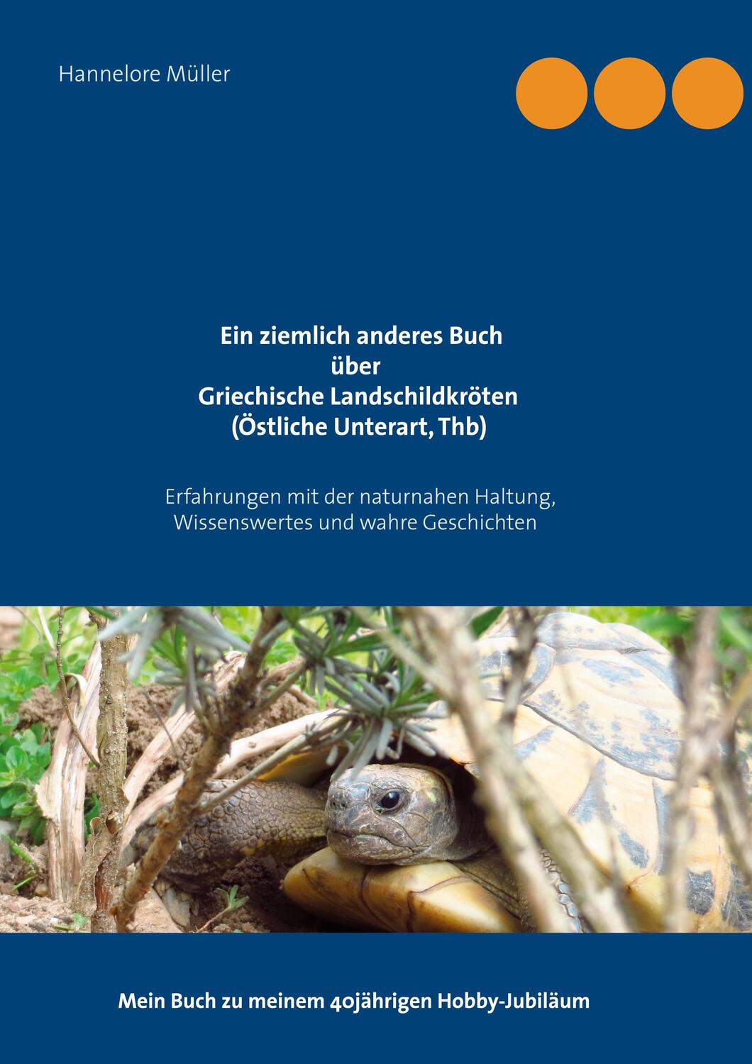 Cover: 9783751917728 | Ein ziemlich anderes Buch über Griechische Landschildkröten...