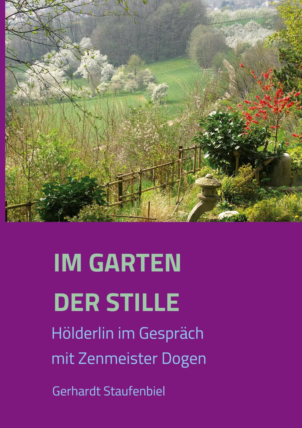 Cover: 9783849578879 | Im Garten der Stille | Hölderlin im Gespräch mit Zenmeister D¿gen