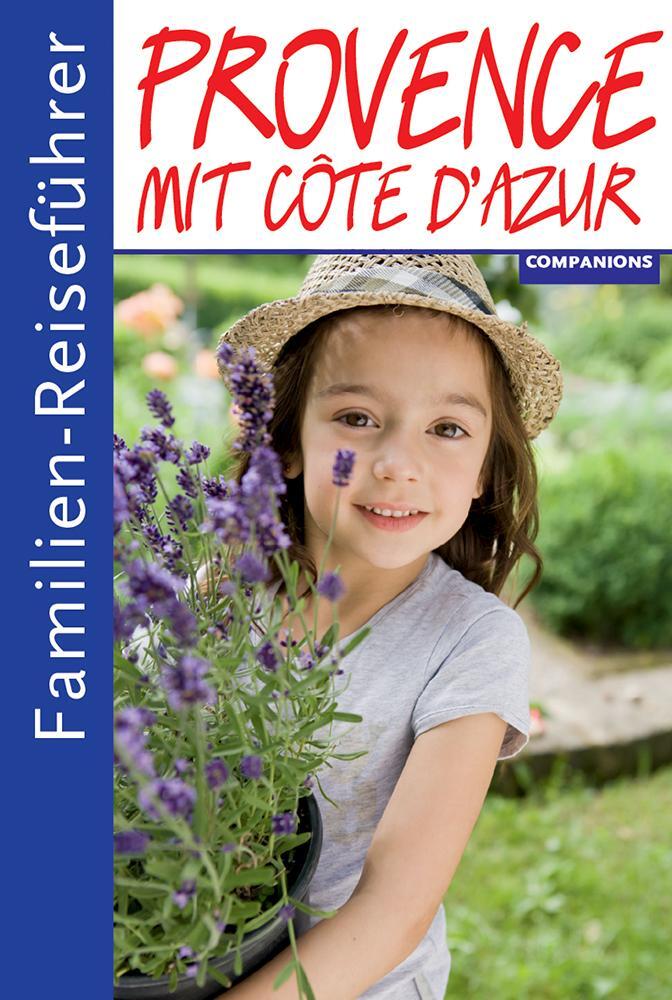 Cover: 9783897407350 | Familienreiseführer Provence mit Cote d'Azur | Gottfried Aigner | Buch
