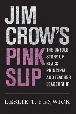 Cover: 9781682537190 | Jim Crow's Pink Slip | Leslie T Fenwick | Taschenbuch | Englisch