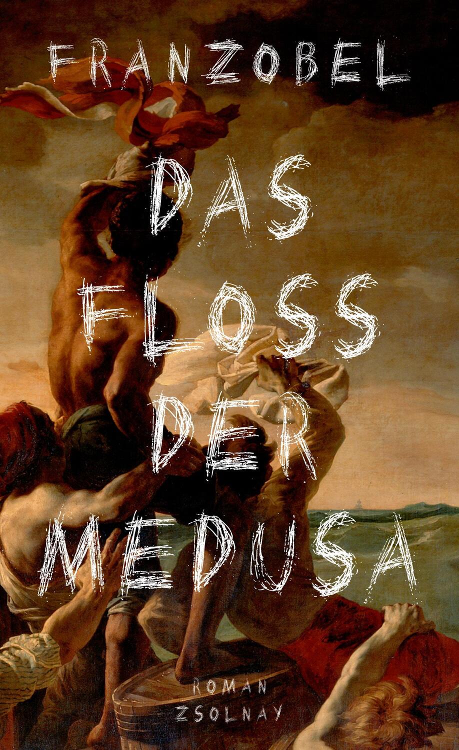 Cover: 9783552058163 | Das Floß der Medusa | Franzobel | Buch | Lesebändchen | Deutsch | 2017