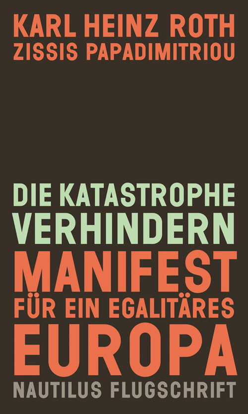 Cover: 9783894017859 | Die Katastrophe verhindern | Karl Heinz Roth (u. a.) | Taschenbuch