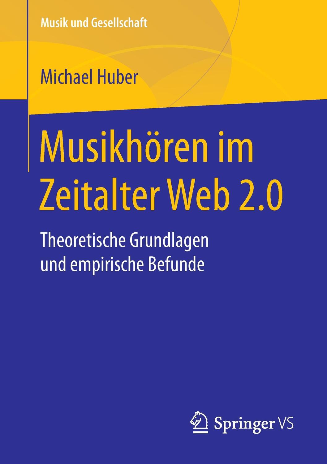 Cover: 9783658191993 | Musikhören im Zeitalter Web 2.0 | Michael Huber | Taschenbuch | 2017