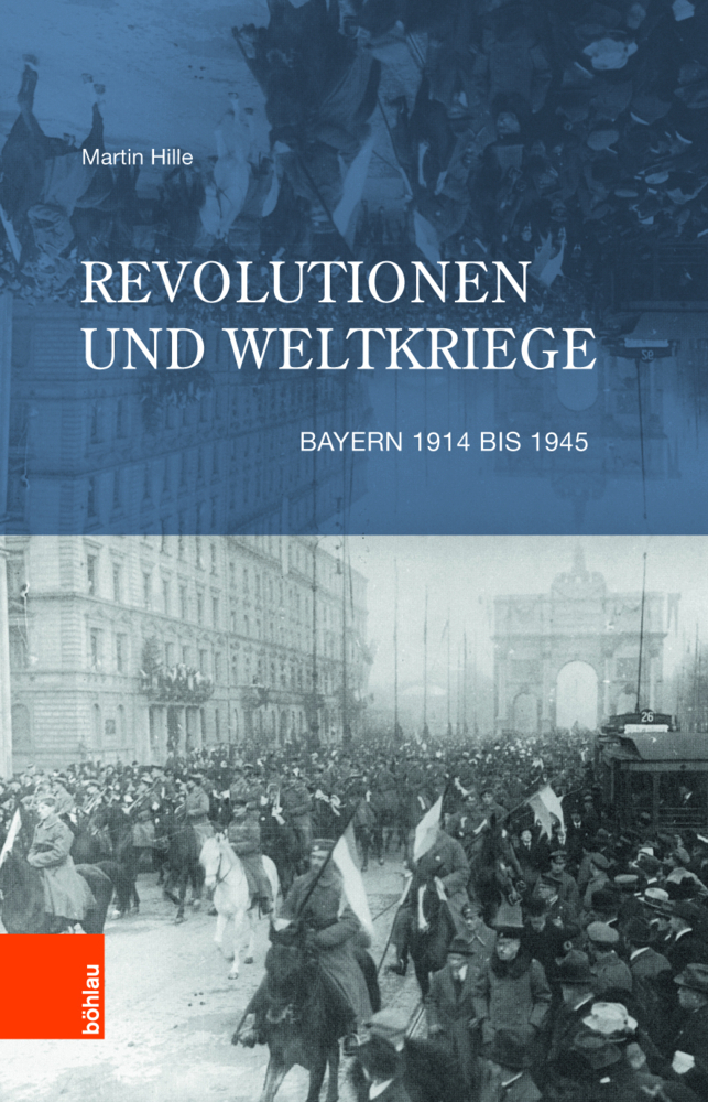 Cover: 9783412511135 | Revolutionen und Weltkriege | Bayern 1914 bis 1945 | Martin Hille