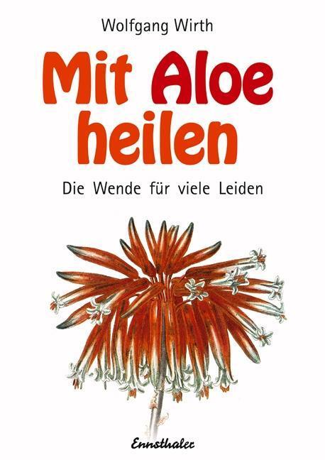Cover: 9783850681995 | Mit Aloe heilen | Wolfgang Wirth | Taschenbuch | Deutsch | 2002