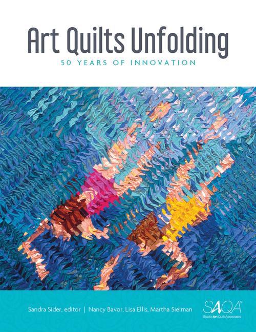 Cover: 9780764356261 | Art Quilts Unfolding | 50 Years of Innovation | Nancy Bavor (u. a.)