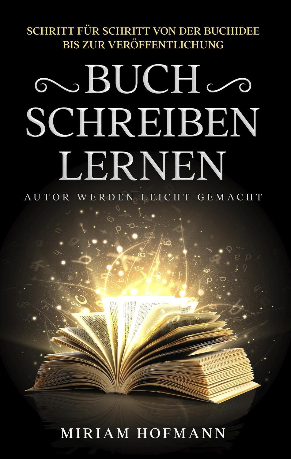 Cover: 9783752605976 | Buch schreiben lernen | Miriam Hofmann | Taschenbuch | Books on Demand