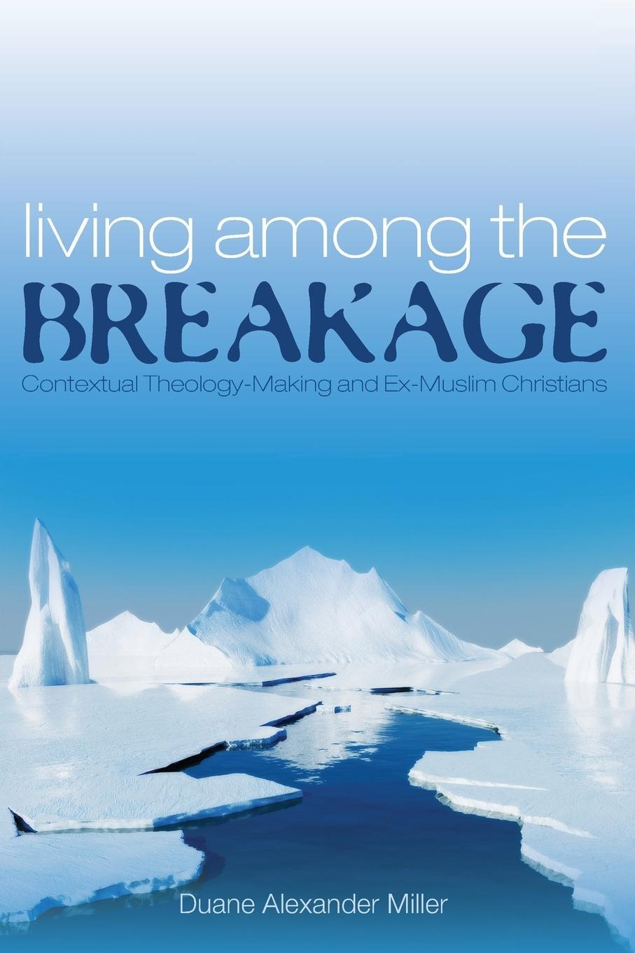 Cover: 9781498284165 | Living among the Breakage | Duane Alexander Miller | Taschenbuch