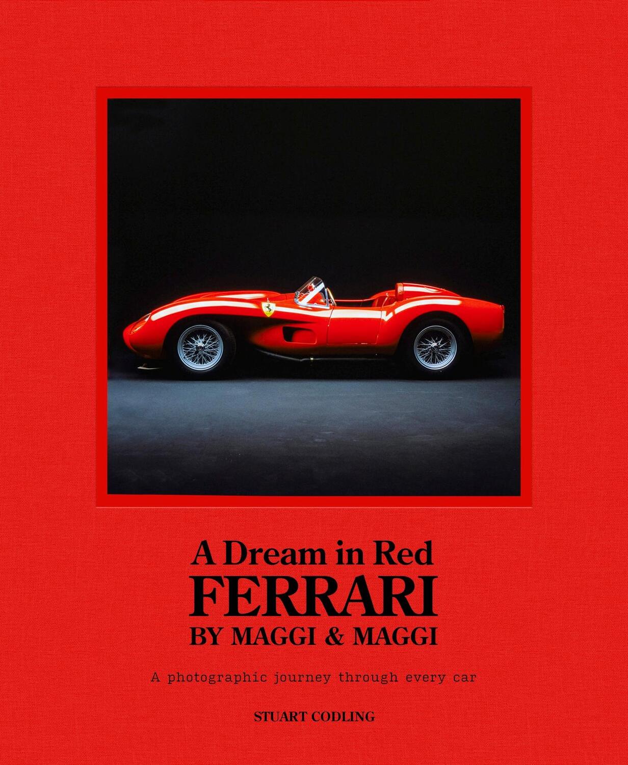 Cover: 9781802794830 | A Dream in Red - Ferrari by Maggi &amp; Maggi | Stuart Codling | Buch