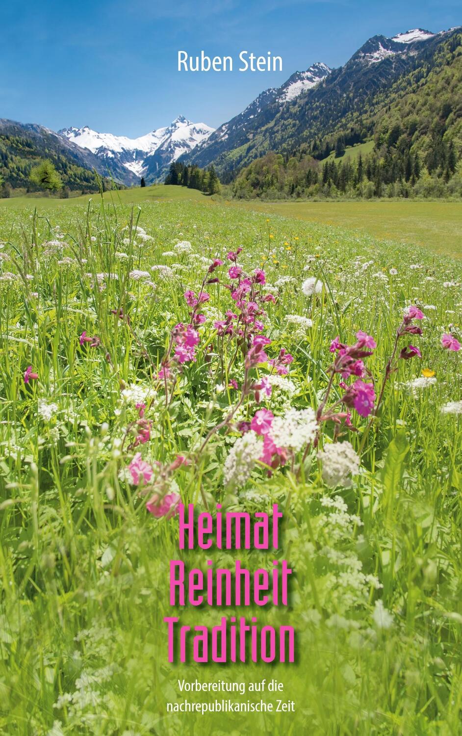 Cover: 9783741212444 | Heimat. Reinheit. Tradition | Ruben Stein | Taschenbuch | Paperback