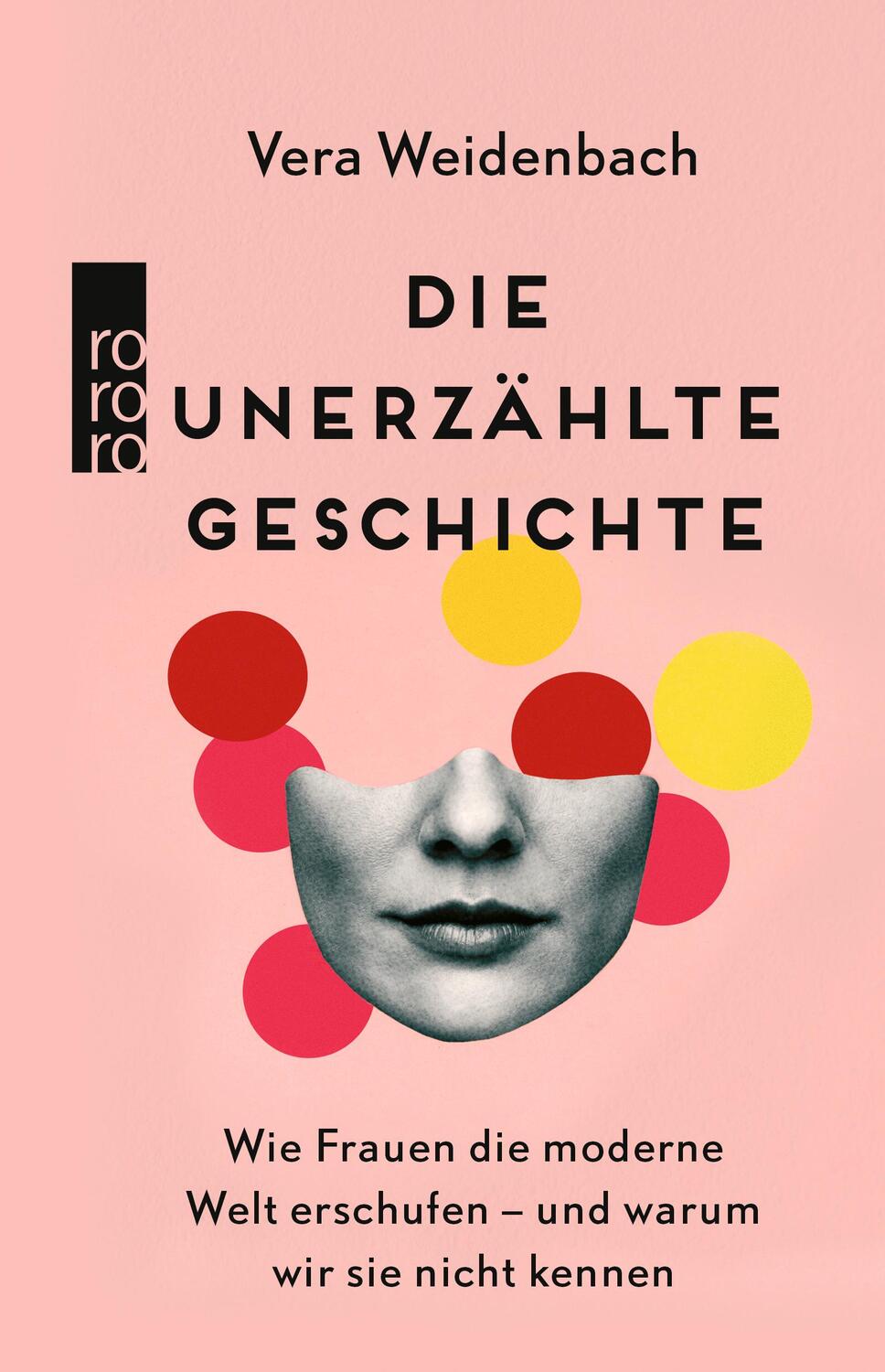 Cover: 9783499008276 | Die unerzählte Geschichte | Vera Weidenbach | Buch | 352 S. | Deutsch