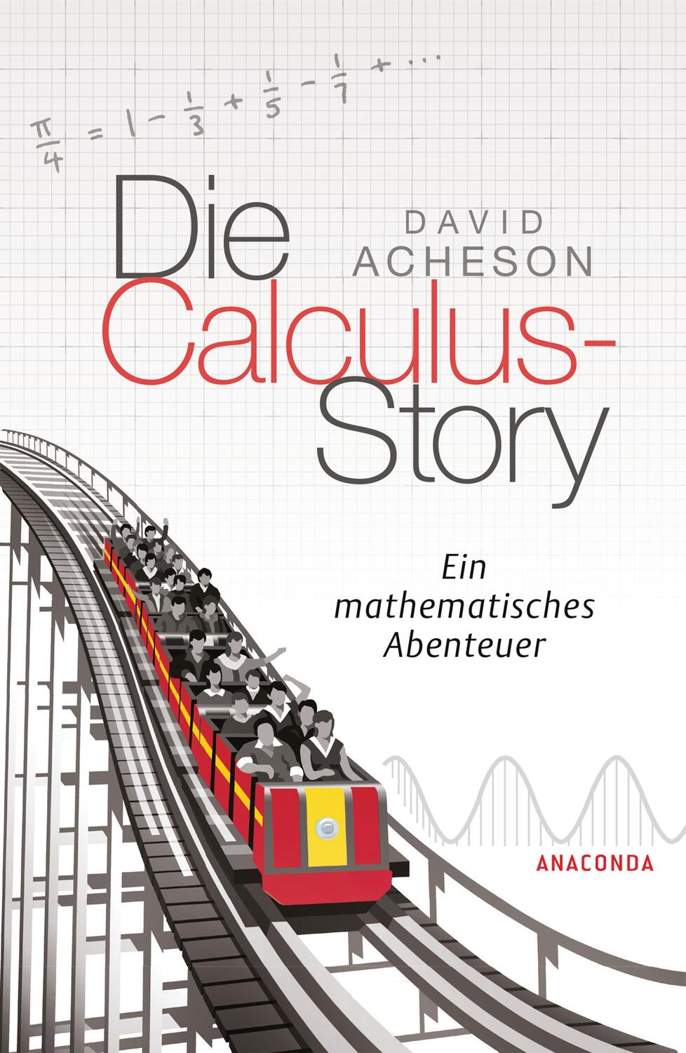 Cover: 9783730606261 | Die Calculus-Story | Ein mathematisches Abenteuer | David Acheson