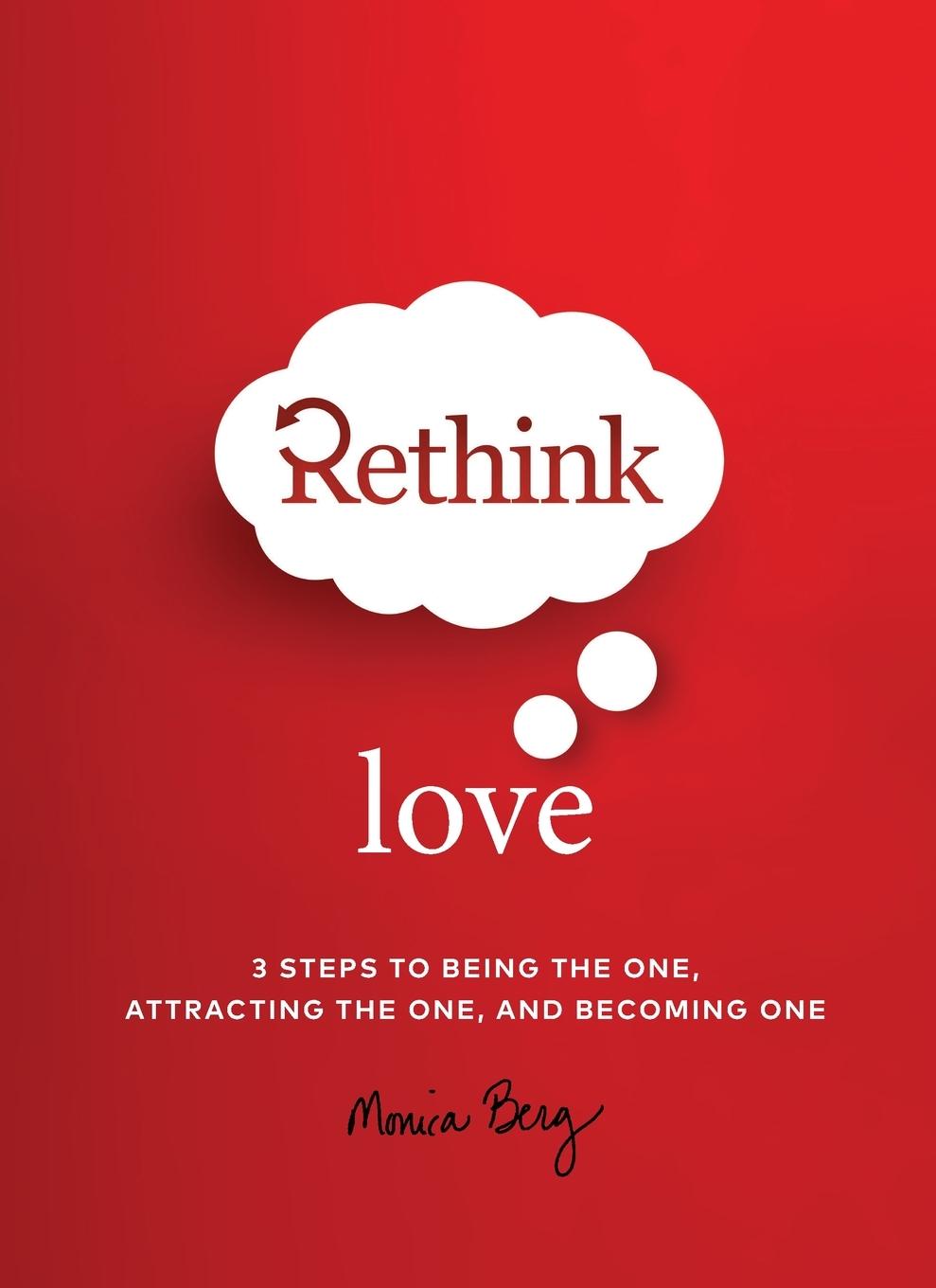 Cover: 9781571899989 | Rethink Love | Monica Berg | Taschenbuch | Gebunden | Englisch | 2020