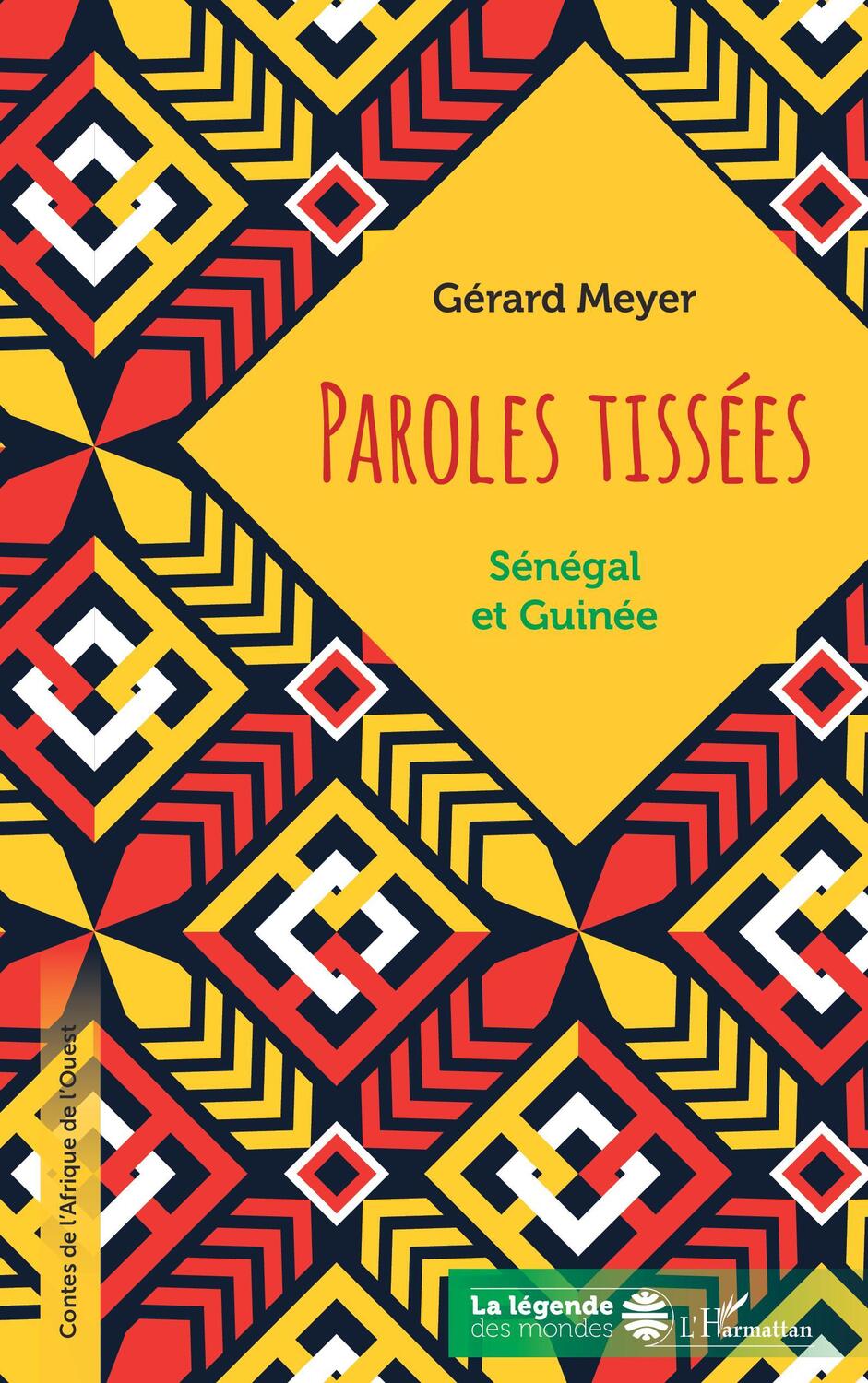 Cover: 9782343231365 | Paroles tissées. Sénégal et Guinée | Gérard Meyer | Taschenbuch | 2021