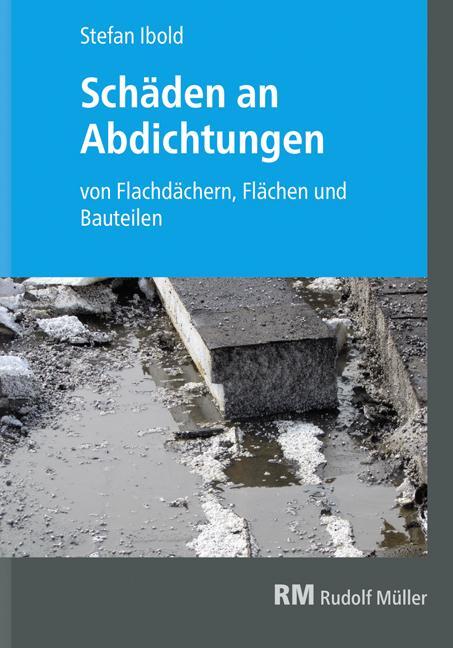 Cover: 9783481038007 | Schäden an Abdichtungen von Flachdächern, Flächen und Bauteilen | Buch