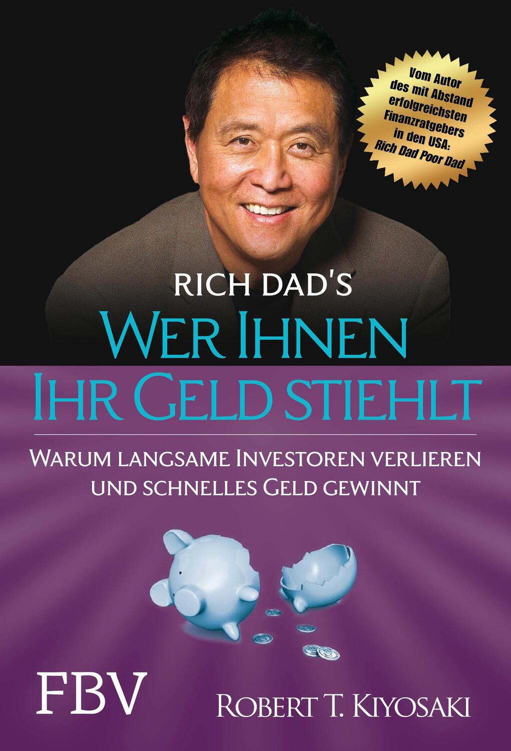 Cover: 9783959723466 | Wer Ihnen Ihr Geld stiehlt | Robert T. Kiyosaki | Buch | Deutsch