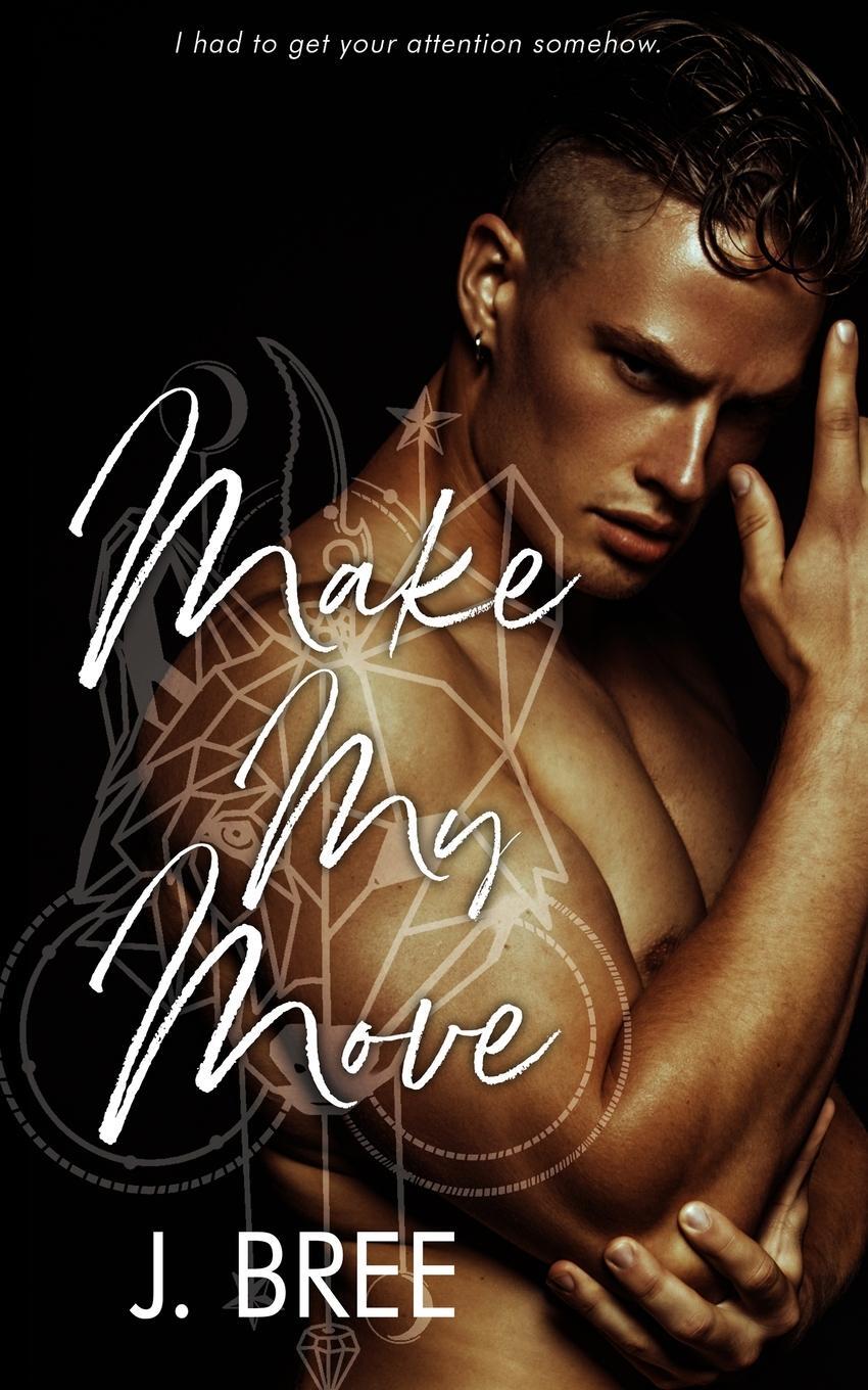 Cover: 9781923072107 | Make My Move | Year Two Alternate POV | J. Bree | Taschenbuch | 2023