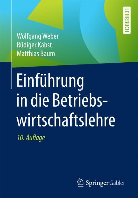 Cover: 9783658182519 | Einführung in die Betriebswirtschaftslehre | Lehrbuch | Weber (u. a.)