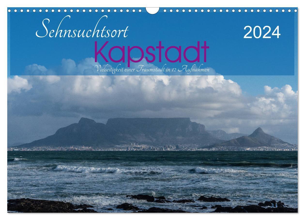 Cover: 9783383006210 | Sehnsuchtsort Kapstadt (Wandkalender 2024 DIN A3 quer), CALVENDO...