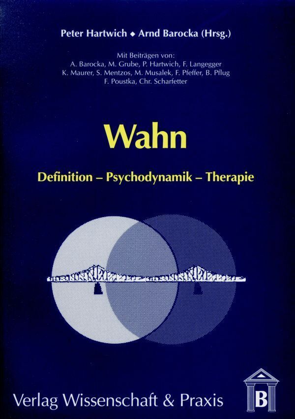 Cover: 9783896732088 | Wahn. | Definition - Psychodynamik - Therapie. | Hartwich (u. a.)