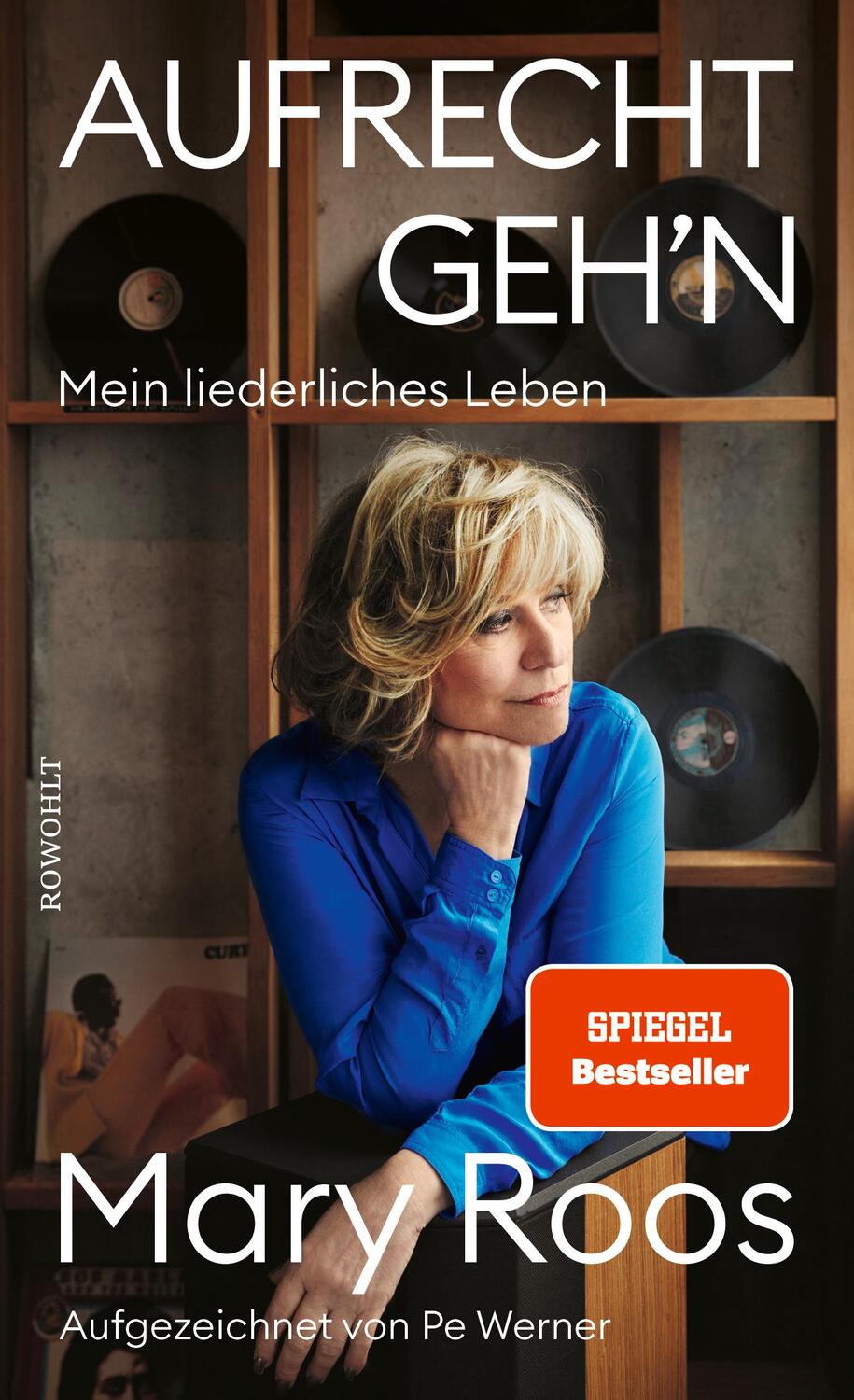 Cover: 9783498002756 | Aufrecht geh'n | Mein liederliches Leben | Mary Roos | Buch | Deutsch