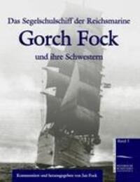 Cover: 9783941842045 | Das Segelschulschiff der Reichsmarine "Gorch Fock" und ihre Schwestern