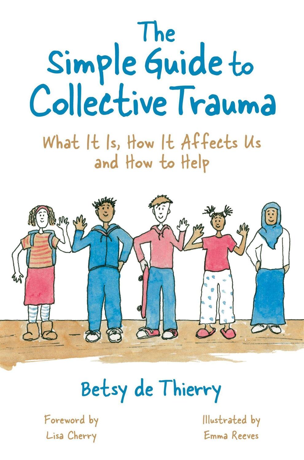 Cover: 9781787757882 | The Simple Guide to Collective Trauma | Betsy de Thierry | Taschenbuch