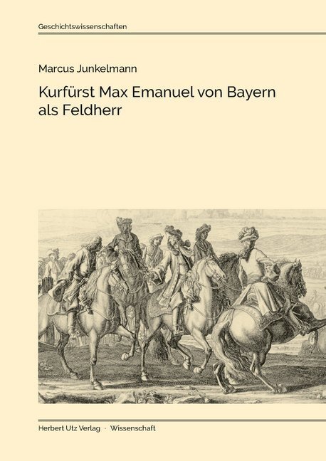 Cover: 9783831682638 | Kurfürst Max Emanuel von Bayern als Feldherr | Dissertationsschrift