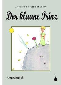 Cover: 9783947994298 | Dor klaane Prinz | Erzgebirgisch / Arzgebirgisch, Der kleine Prinz