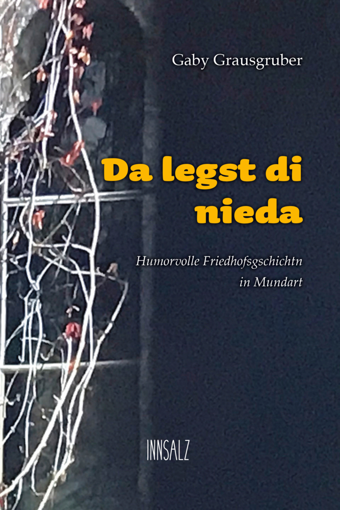 Cover: 9783903321786 | Da legst di nieda | Humorvolle Friedhofsgschichtn in Mundart | Buch