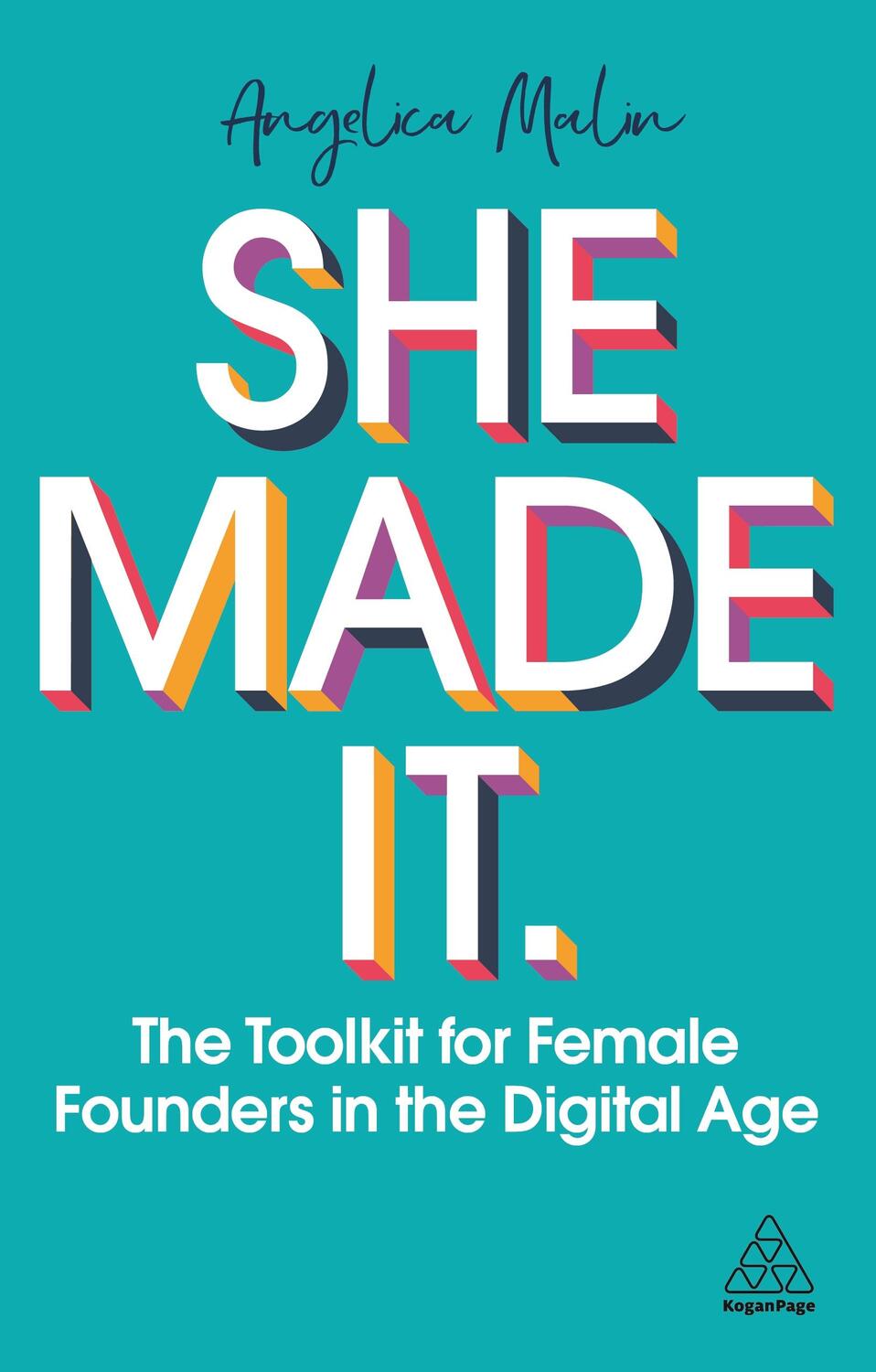 Cover: 9781789666847 | She Made It | The Toolkit for Female Founders in the Digital Age