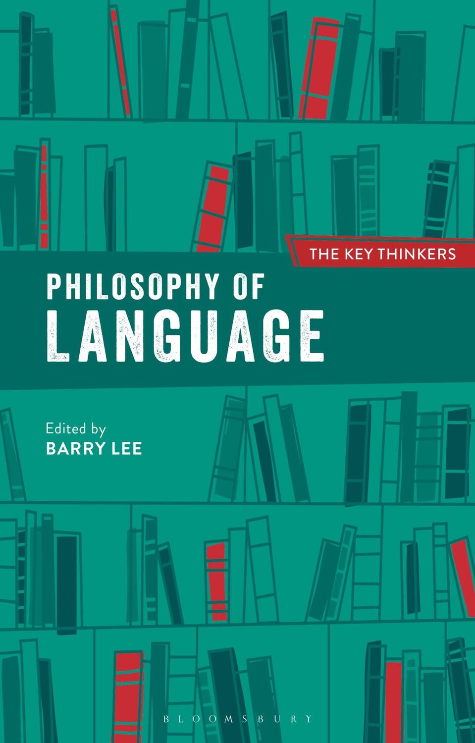 Cover: 9781350084087 | Philosophy of Language: The Key Thinkers | Barry Lee | Taschenbuch