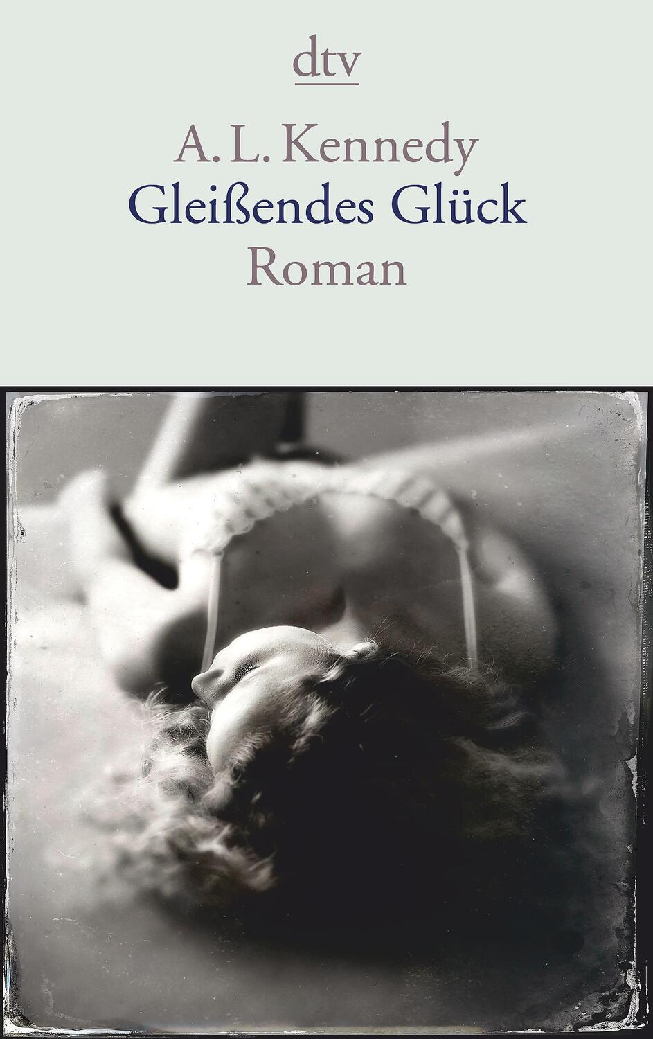 Cover: 9783423144889 | Gleißendes Glück | A. L. Kennedy | Taschenbuch | Deutsch | 2016