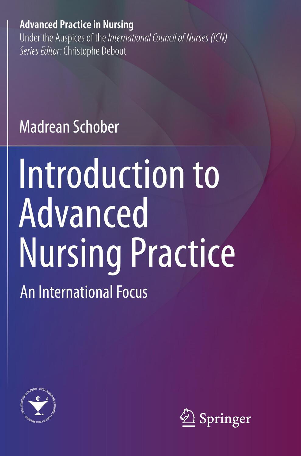 Cover: 9783319812229 | Introduction to Advanced Nursing Practice | An International Focus