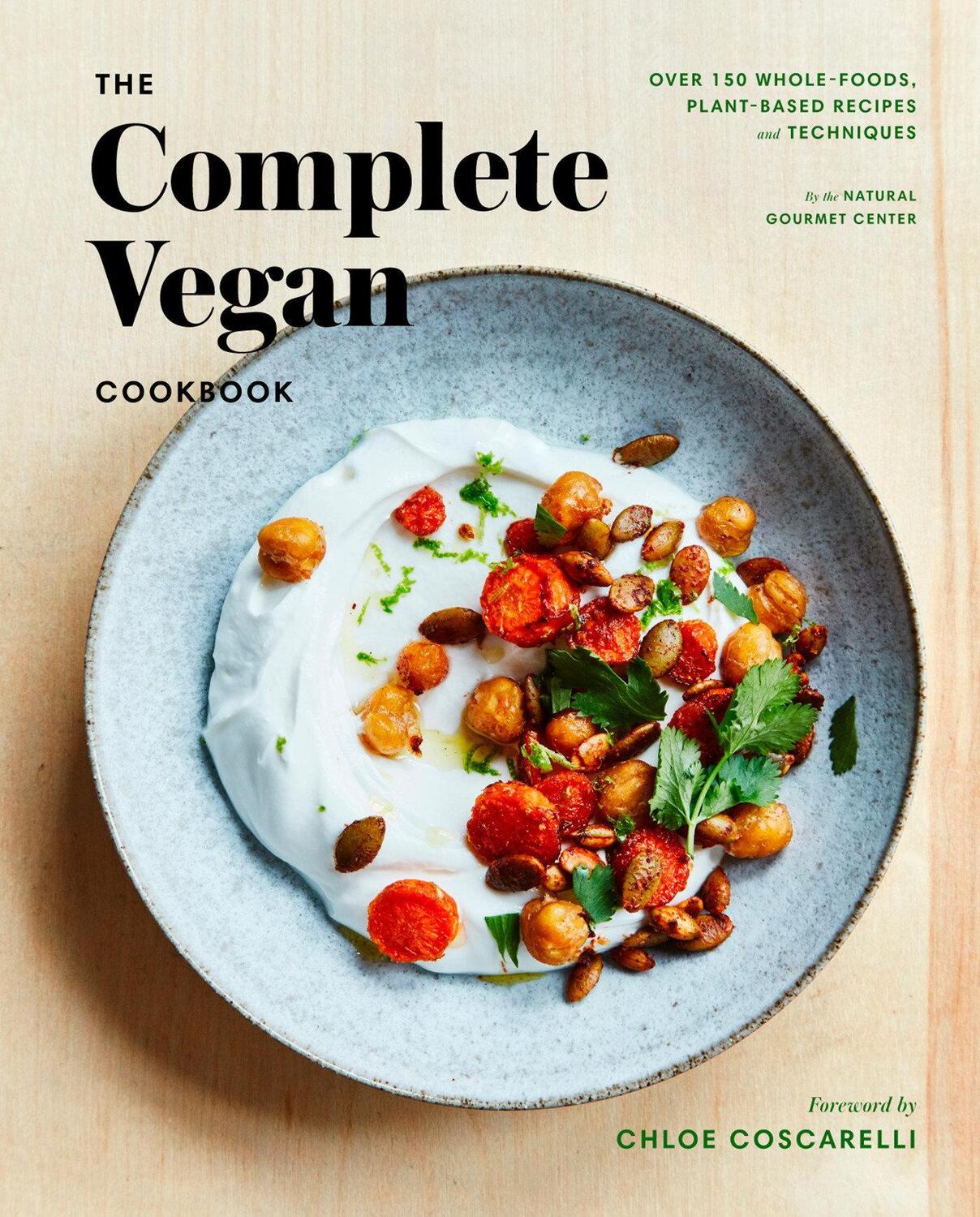 Cover: 9781524759810 | The Complete Vegan Cookbook | Natural Gourmet Institute (u. a.) | Buch
