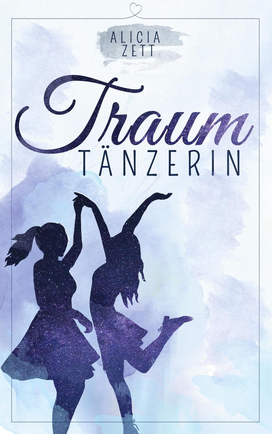 Cover: 9783752824681 | Traumtänzerin | Alicia Zett | Taschenbuch | 2018 | Books on Demand