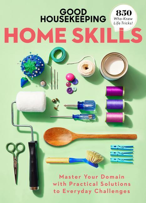 Cover: 9781950785209 | Good Housekeeping Home Skills: Master Your Domain with Practical...