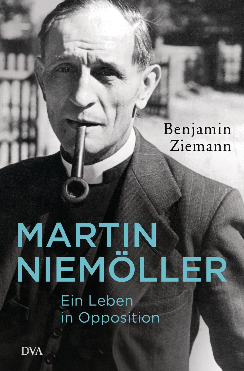 Cover: 9783421047120 | Martin Niemöller. Ein Leben in Opposition | Benjamin Ziemann | Buch