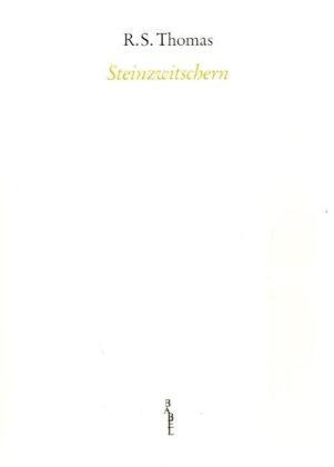 Cover: 9783931798338 | Steinzwitschern. Stone Twittering | R S Thomas | Kartoniert | Deutsch