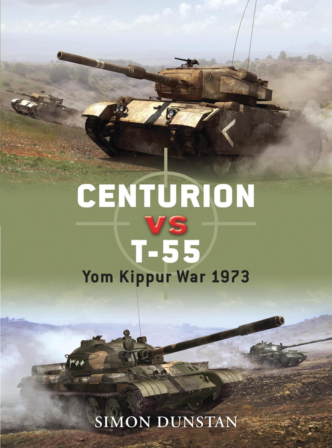 Cover: 9781846033698 | Centurion vs T-55 | Yom Kippur War 1973 | Simon Dunstan | Taschenbuch