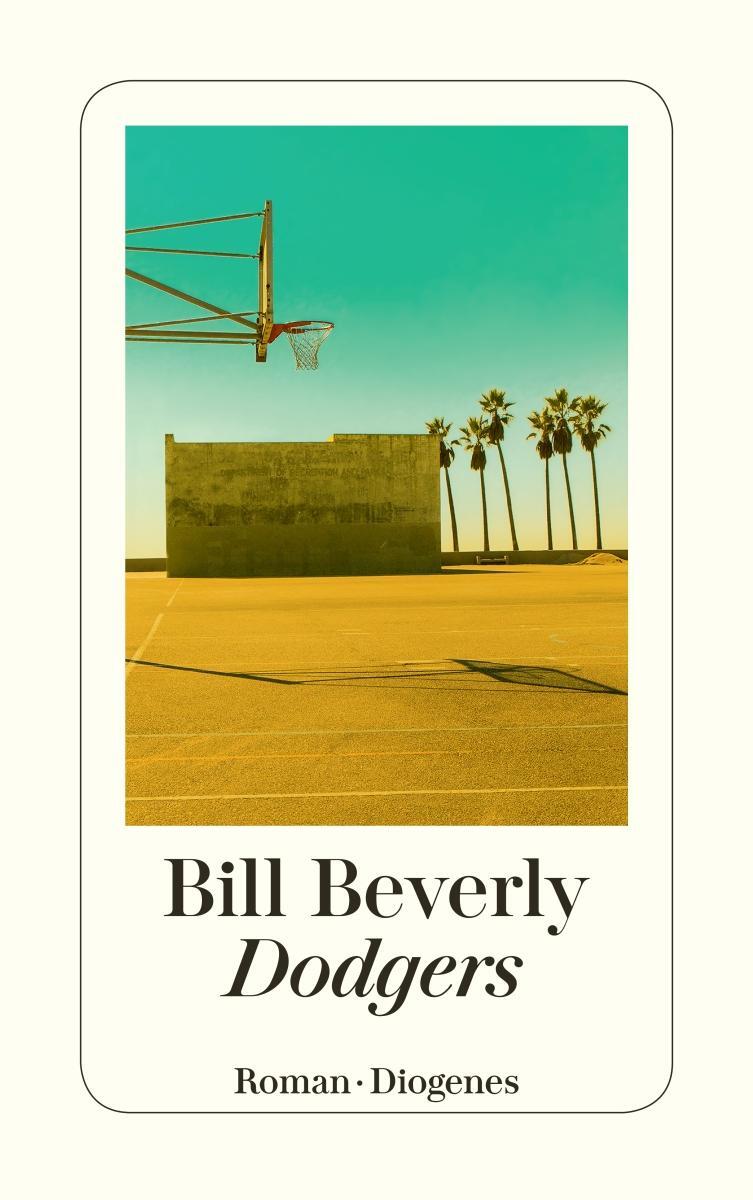Cover: 9783257245295 | Dodgers | Bill Beverly | Taschenbuch | Diogenes Taschenbücher | 400 S.