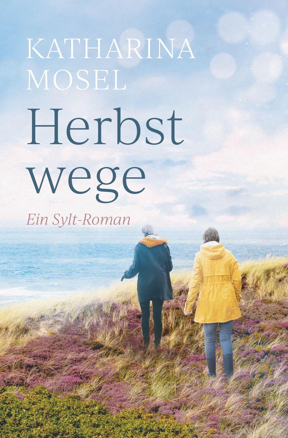 Cover: 9783966988438 | Herbstwege | Ein Sylt-Roman | Katharina Mosel | Taschenbuch | Deutsch