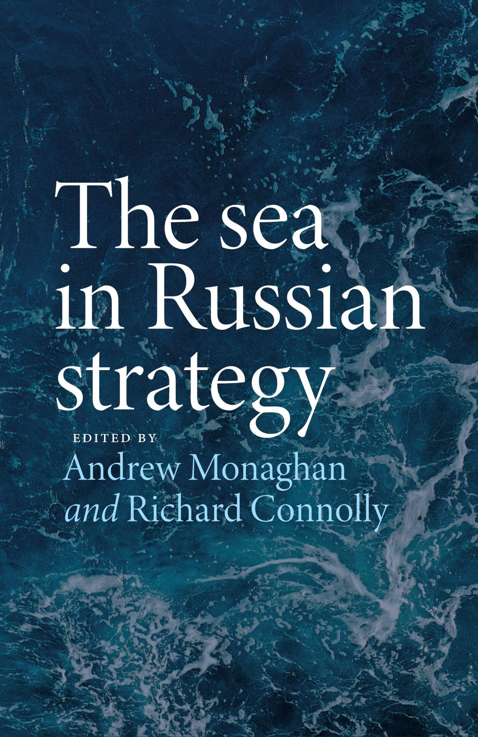 Cover: 9781526168788 | The sea in Russian strategy | Andrew Monaghan (u. a.) | Taschenbuch