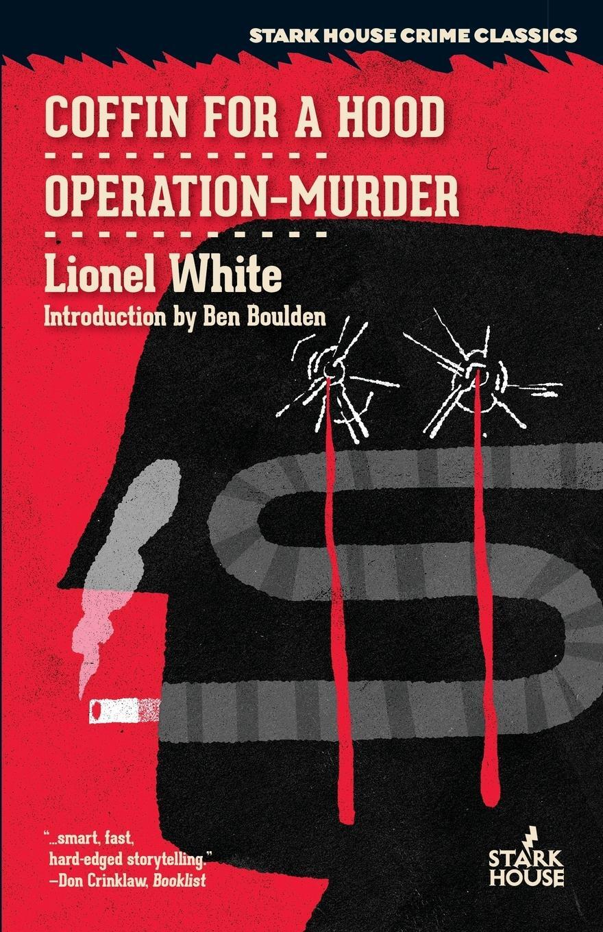 Cover: 9781944520830 | Coffin for a Hood / Operation-Murder | Lionel White | Taschenbuch