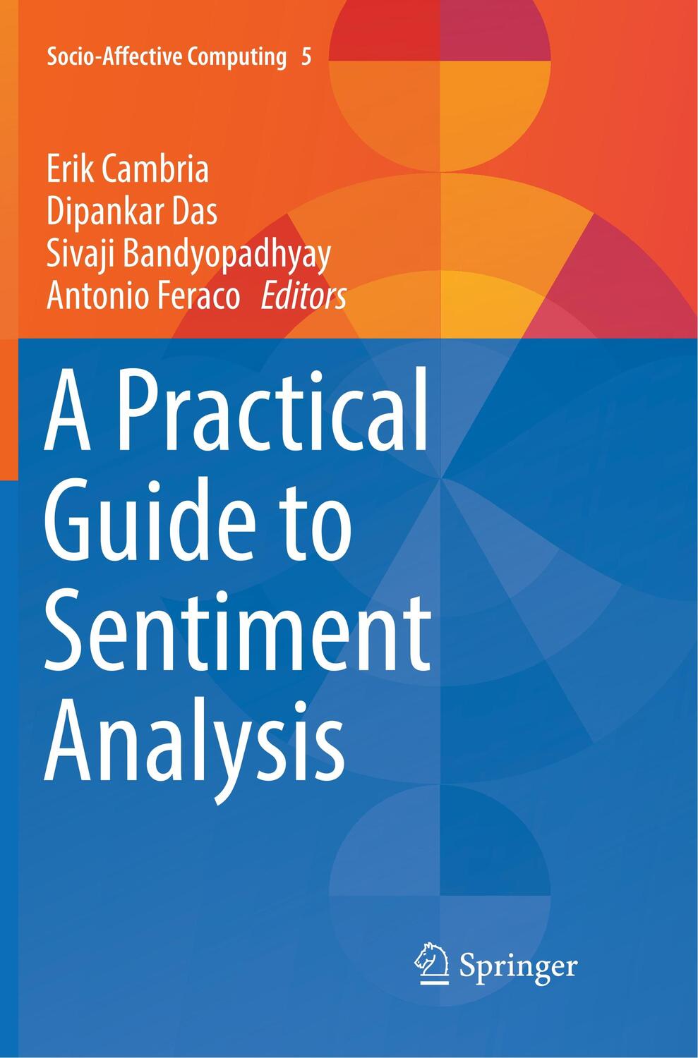 Cover: 9783319856483 | A Practical Guide to Sentiment Analysis | Erik Cambria (u. a.) | Buch